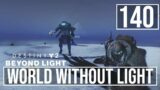 [140] World Without Light (Let's Play Destiny 2 [PC] w/ GaLm) – Beyond Light