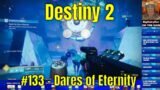 Destiny 2: Beyond Light #133 – Dares of Eternity