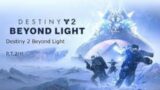 Destiny 2 Beyond Light PT2!?!?