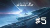 (Destiny 2) Beyond Light Part 5: Can You Don't? (OLD RECORDING)