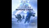 Destiny 2: Beyond Light Campaign