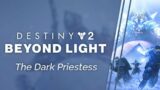 Destiny 2 Beyond Light Empire Fall Quest – The Dark Priestess