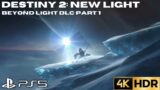 Destiny 2: New Light | Beyond Light DLC Campaign Walkthrough Part One | PS5, PS4 | 4K HDR
