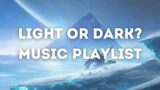 Light or Dark (Destiny 2 Beyond Light Music Mix)