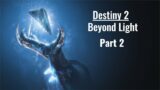 Destiny 2, Beyond Light Campaign Walkthrough (Part 2)