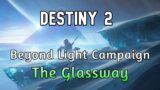 Destiny 2 Beyond Light campaign – The Glassway (Part 8) – Warlock gameplay