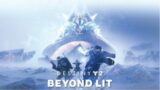 Destiny 2: Beyond Lit