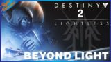 Can You Beat Destiny 2 Lightless (Part 2):  BEYOND LIGHT