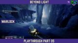 Destiny 2 Voidwalker Warlock: Beyond Light Campaign Playthrough Part 05