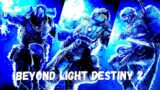 Beyond Light Destiny 2 !!!