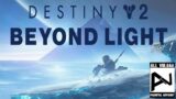 Chapter 1 of Beyond Light! All Vulgar Plays Destiny 2!