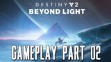 Destiny 2 – Beyond Light Expansion Gameplay – Part 02