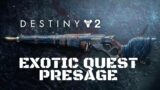 Destiny 2 Exotic Quest Presage Walkthrough Gameplay (Dead Man's Tale) (Beyond Light)