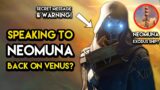 Destiny 2 – STRANGER SPEAKING TO NEOMUNA? Venus Cutscene Message Solved?