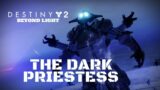 Destiny 2 Beyond Light Walkthrough Gameplay – The Dark Priestess