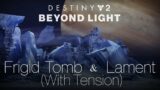 Frigid Tomb & Lament (With Tension) [Destiny 2: Beyond Light Original Soundtrack]