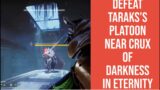 DESTINY 2 BEYOND LIGHT – HOW TO FIND AND DEFEAT TARAKS'S PLATOON NEAR CRUX OF DARKNESS IN ETERNITY