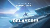 Destiny 2 Beyond Light Delayed…(TWAB) (New Release Date Confirmed)