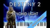Destiny 2 – Beyond Light – Piano Arrangement – Epicat Player