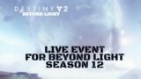 Destiny 2 Season 11 Live Event For Beyond Light Season 12 (Second Live Event) (Without Boring Bits)