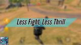 Less Fight, Less Thrill – Call of Duty Mobile – Battle Royal – SAPTER