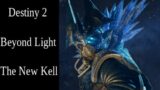 Destiny 2 Beyond Light: The New Kell