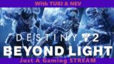 Going Even Further Beyond… Light (Destiny 2) with "Void Boys" Nev & Tuki