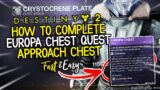 HOW TO COMPLETE EUROPA CHEST QUEST! FAST & EASY | DESTINY 2 BEYOND LIGHT