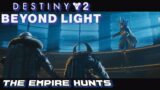 The Empire Hunts – Destiny 2: Beyond Light – Campaign #2