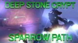 DEEP STONE CRYPT SPARROW PATH GUIDE! | Destiny 2: Beyond Light