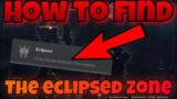 Destiny 2 | HOW TO FIND THE ECLIPSED ZONE! – What Is The Eclipsed Zone
