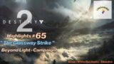 Destiny 2 Highlights # 65: " The Glassway Strike " (Beyond Light – Campaign)
