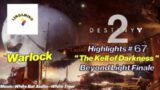 Destiny 2 Highlights # 67: The Kell of Darkness (Beyond Light Finale)