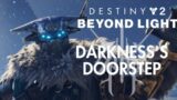 Destiny 2: Beyond Light Revisited #1  – Darkness's Doorstep (4K 60fps)
