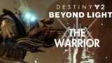 Destiny 2: Beyond Light Revisited #4 – The Warrior (4K 60fps)