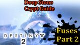 How to do Fuses, Encounter 1 Deep Stone Crypt Destiny 2 Beyond Light raid