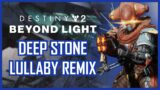 Deep Stone Lullaby Remix – Destiny 2 Beyond Light (Average Burgerboy)