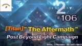 Destiny 2 Highlights # 106 :   " The Aftermath " (Post Beyond Light Campaign ) [TITAN]