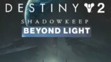 Destiny 2 Shadowkeep-Beyond Light main story and side story