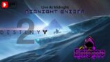 LIVE – Midnight Enigma – Finishing Beyond Light Campaign – Destiny 2