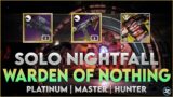 Solo Nightfall: Warden of Nothing w/Easy Boss Cheese – 100k – Platinum – Master(1340) | Destiny 2
