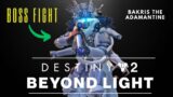 Bakris the Adamantine BOSS FIGHT – Destiny 2: Beyond Light – (PART 4)