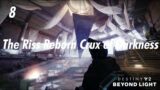 Destiny 2 | Beyond Light | 8 | The Riss-Reborn Crux of Darkness