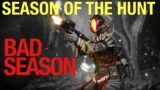 Season Of The Hunt Was A Very Terrible Season In Destiny 2