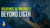 VOLVEMOS A BEYOND LIGHT y LA ESTASIS | Destiny 2