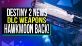 DESTINY 2 NEWS – Hawkmoon Returns and New Beyond Light Weapons