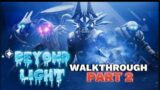 DESTINY 2 How to get Stasis Subclass :Beyond Light Walkthought part 2 The End
