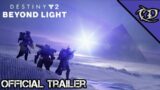 Beyond Light Trailer – Destiny 2