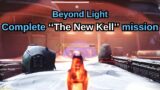 Destiny 2: Beyond Light Quest Step 1 of 34 ''The New Kell'' Complete