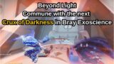 Destiny 2: Beyond Light Quest Step 14 of 34, Commune with next Crux of Darkness in Bray Exoscience